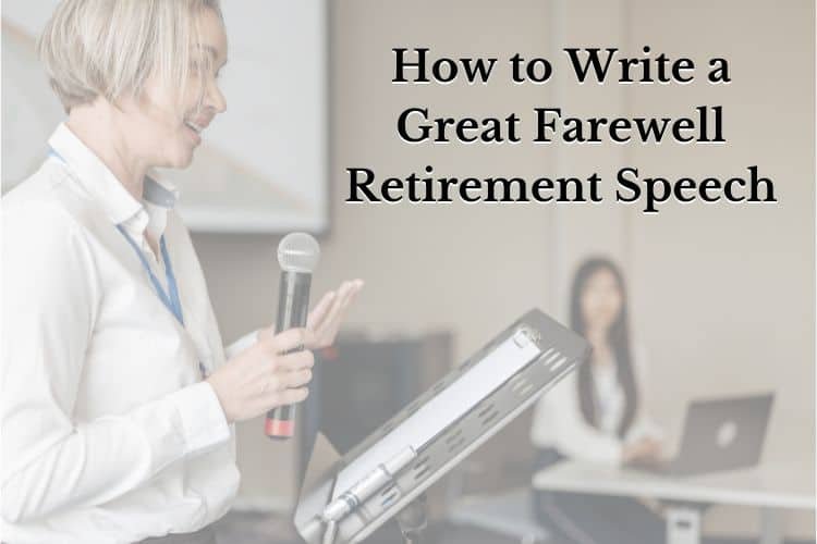How to Write a Great Farewell Retirement Speech