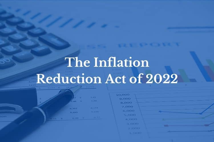 The Inflation Reduction Act of 2022: A Comprehensive Overview