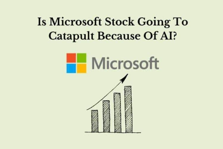 Is Microsoft Stock Going To Catapult Because Of AI?