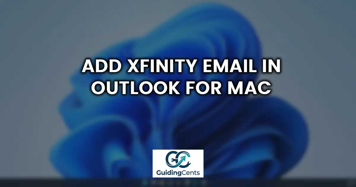 Add Xfinity Email in Outlook for Mac