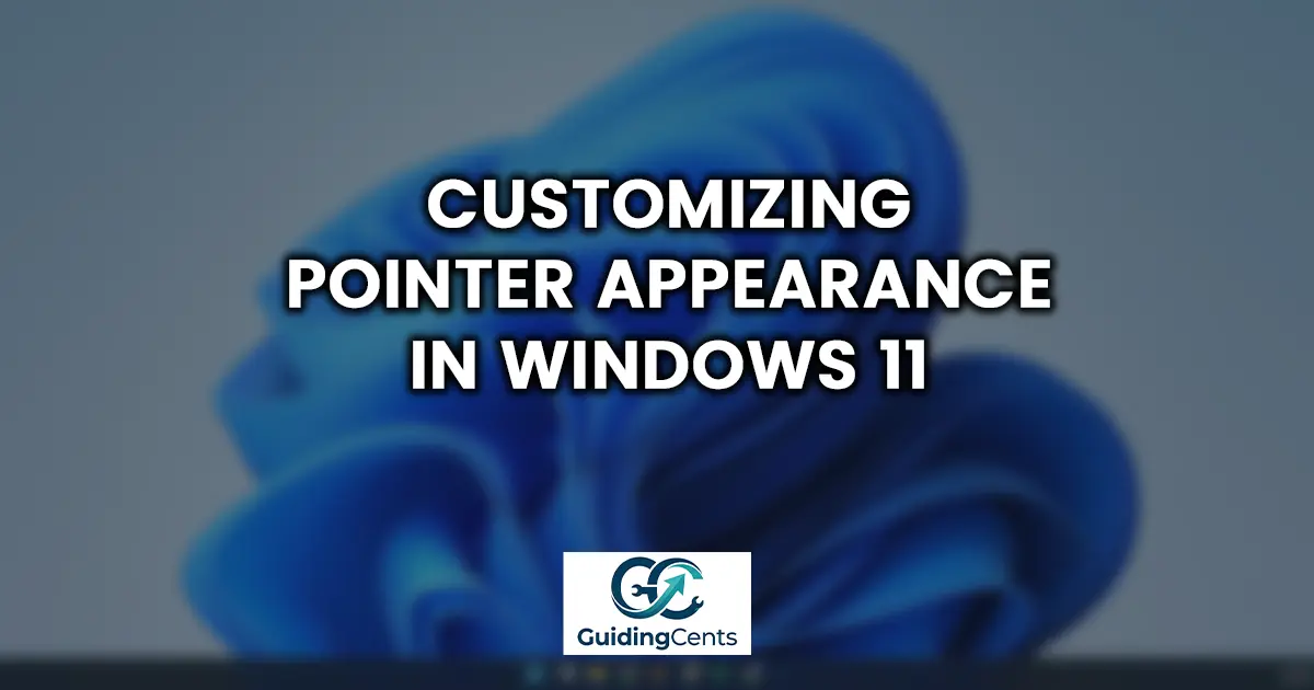 Customizing Pointer Appearance in Windows 11