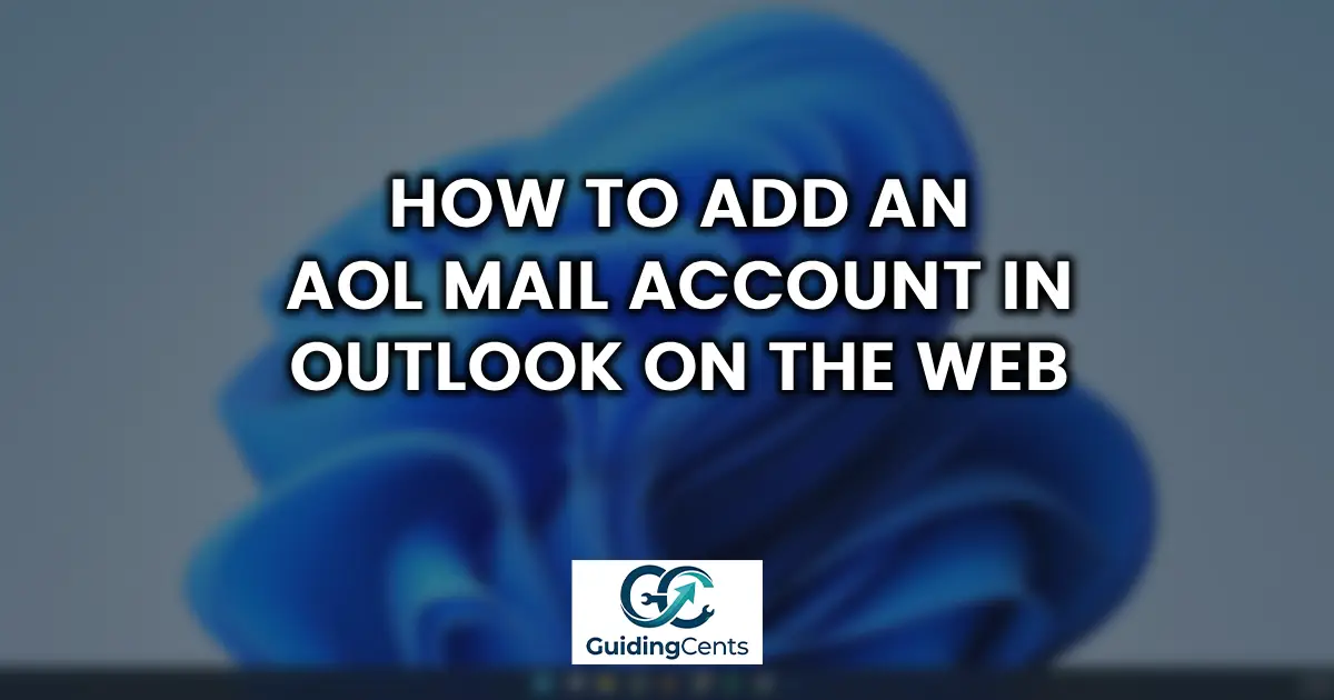 How to Add an AOL Mail Account in Outlook on the Web
