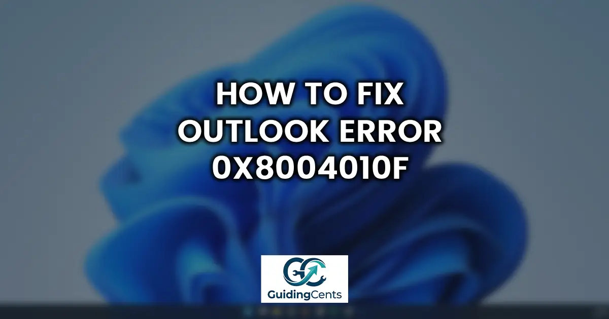 How to Fix Outlook Error 0x8004010F_ Step-by-Step Guide