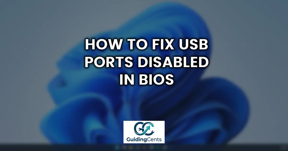 How to Fix USB Ports Disabled in BIOS