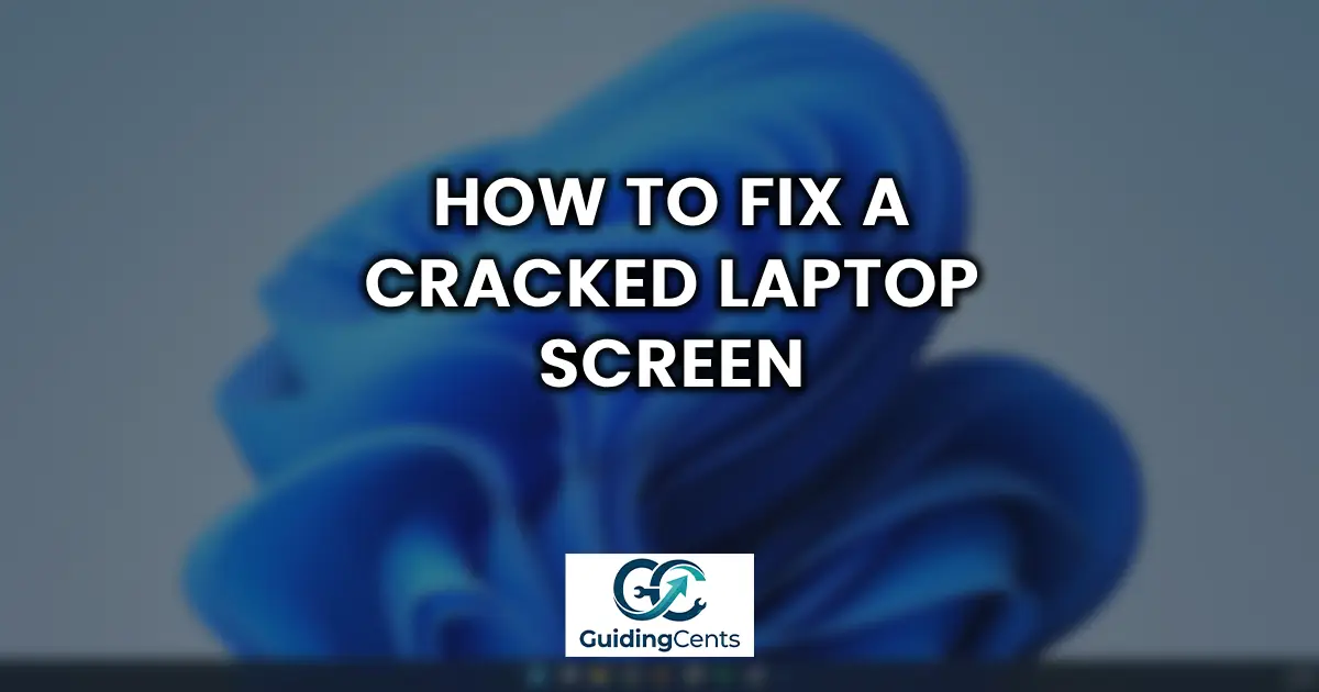 How to Fix a Cracked Laptop Screen