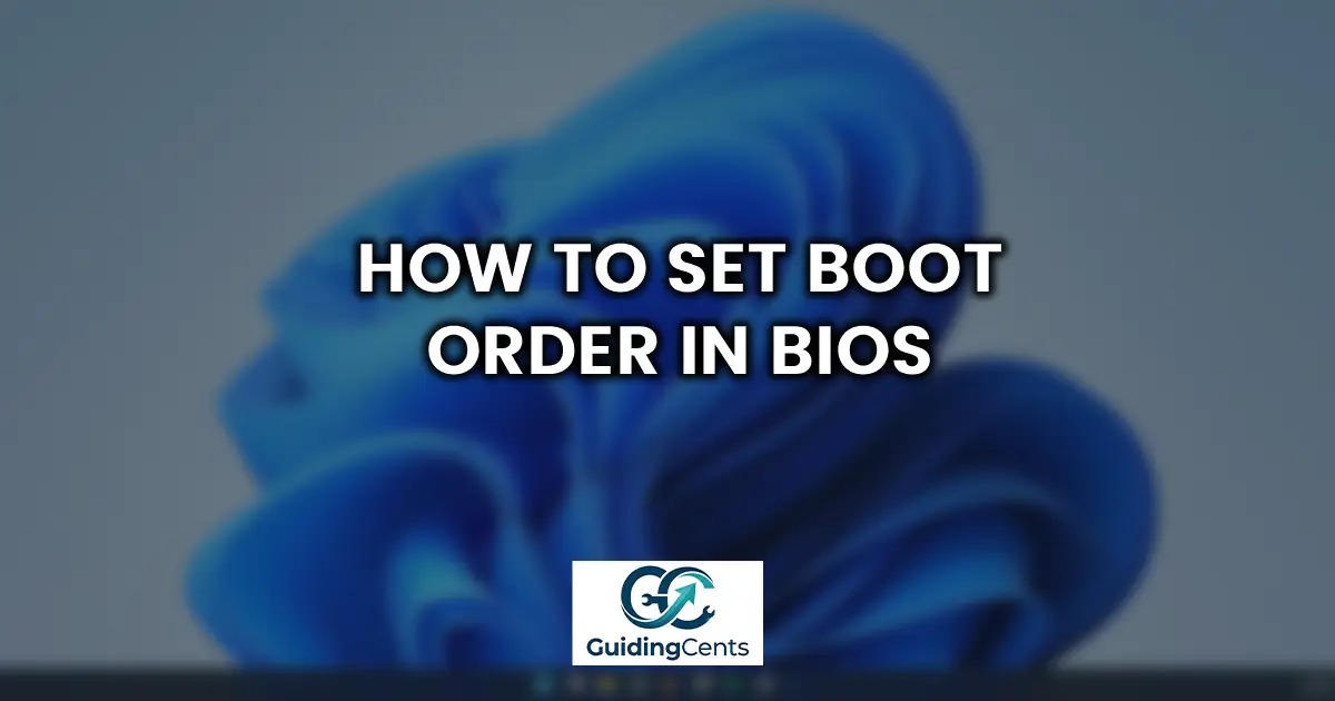How to Set Boot Order in BIOS_ Step-by-Step Guide