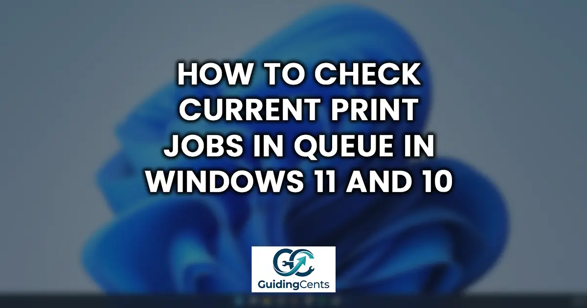 How to Check Current Print Jobs in Queue in Windows 11 and 10
