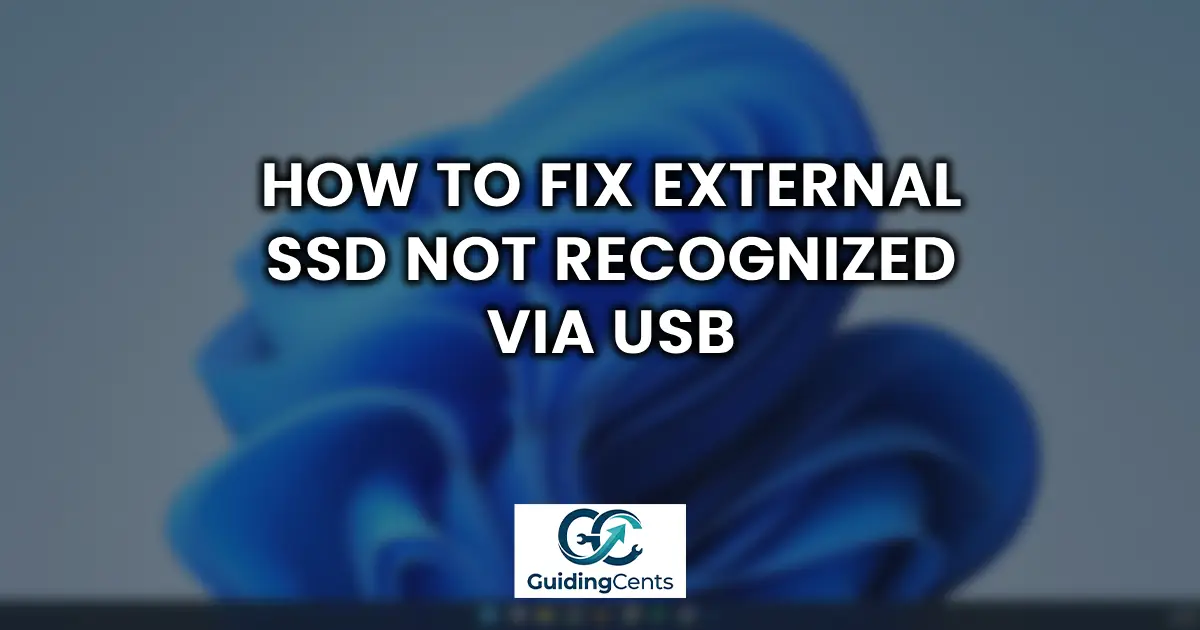 How to Fix External SSD Not Recognized via USB
