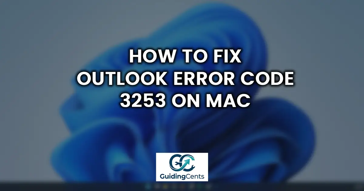 How to Fix Outlook Error Code 3253 on Mac