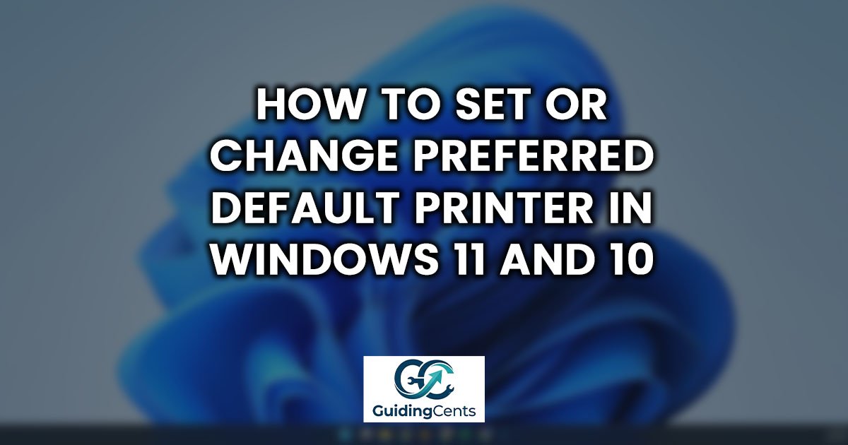 How to Set or Change Preferred Default Printer in Windows 11 and 10